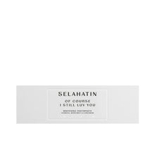 Carica l'immagine nel visualizzatore di Gallery, OF COURSE I STILL LUV YOU DENTIFRICIO - SELAHATIN